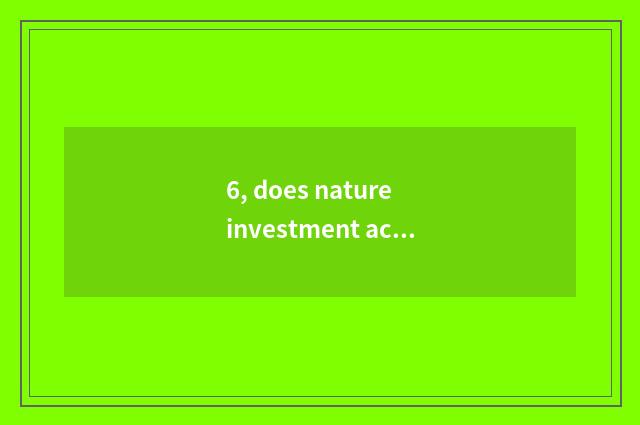 6, does nature investment accuse a limited company and distinction of nature hou