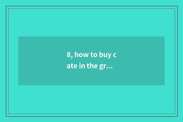 8, how to buy cate in the group on the net?