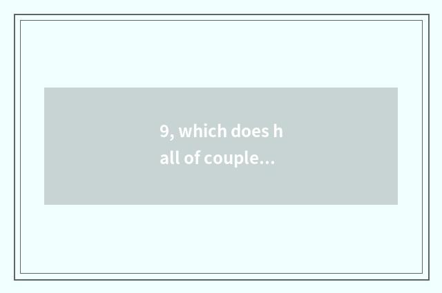 9, which does hall of couplet numerous game download?