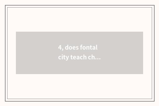 4, does fontal city teach characteristic?