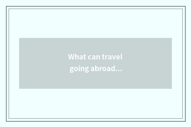 What can travel going abroad take to eat by air?