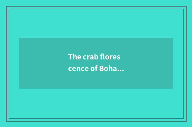 The crab florescence of Bohai Sea bay?
