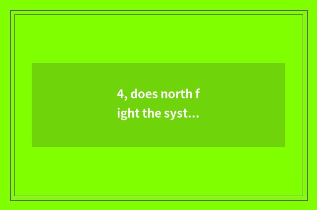 4, does north fight the system that monitor what to atmosphere calamity you can