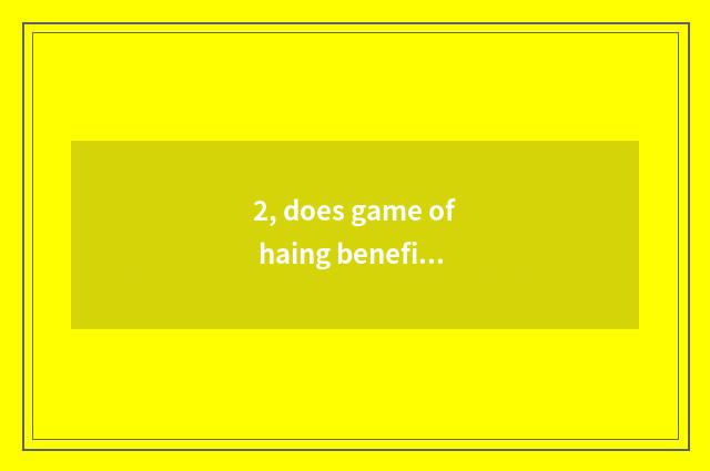 2, does game of haing benefit baud begin a process?