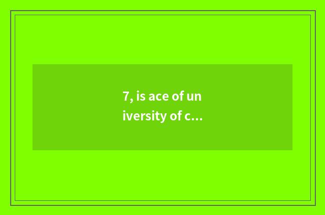 7, is ace of university of central finance and economics professional?