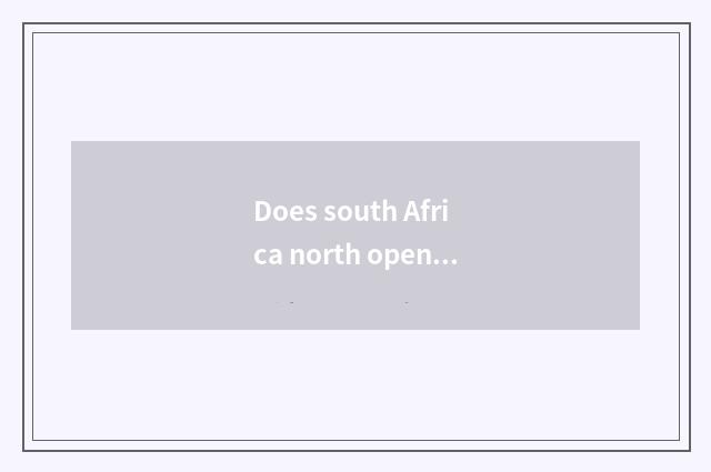Does south Africa north open general to save air temperature?