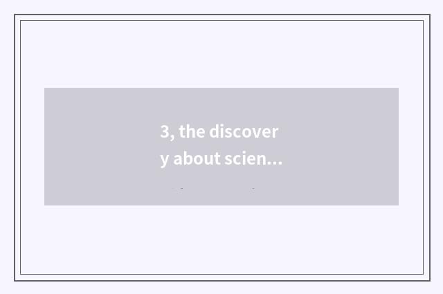 3, the discovery about scientific intellectual nature?
