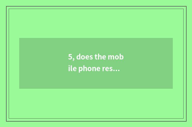 5, does the mobile phone resemble element lowest how many?