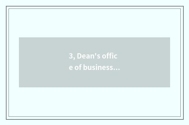 3, Dean's office of business grave institute does government-owned net enter the