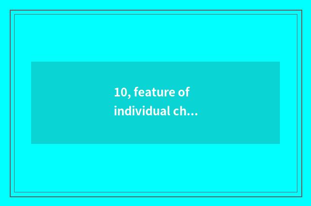 10, feature of individual character psychology and what does individual characte