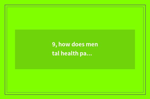 9, how does mental health paper know ego?