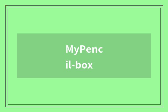 MyPencil-box