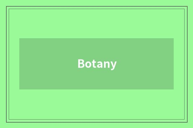Botany