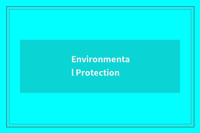 Environmental Protection