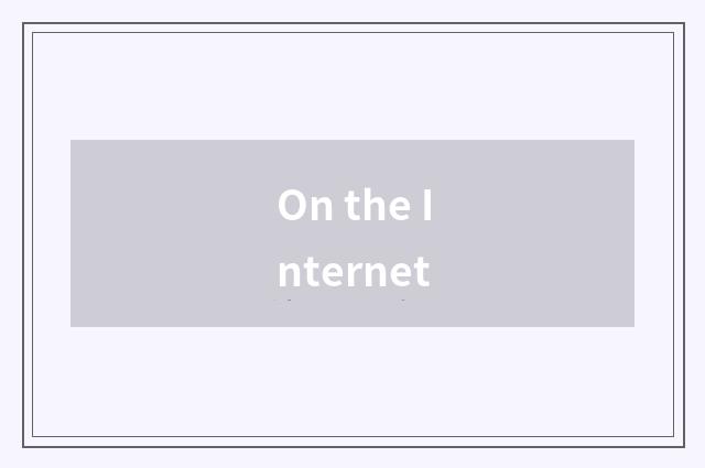 On the Internet