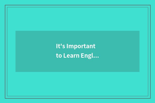 It's Important to Learn English