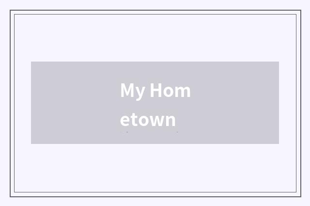 My Hometown